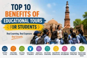 Benefits of Educational Tours for Students