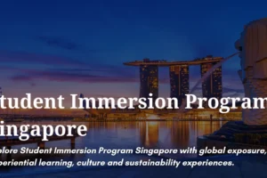 Student Immersion Program Singapore