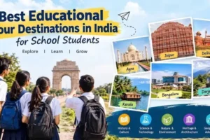 best educational tours destinations in india