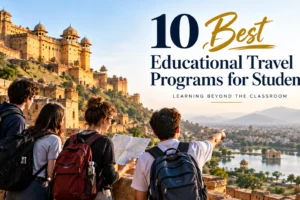 Students participating in educational travel programs explore a historic Indian fort and scenic heritage landscape while learning beyond the classroom through culture, history, geography, teamwork, and experiential travel.